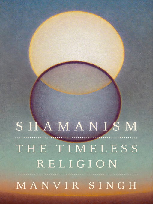 Title details for Shamanism by Manvir Singh - Wait list